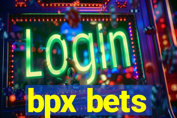 bpx bets